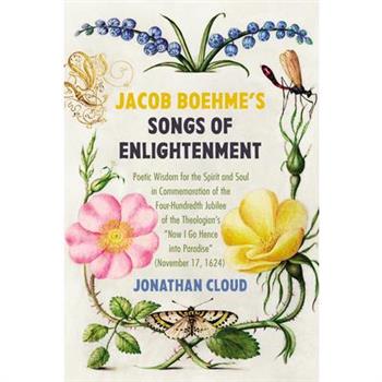 Jacob Boehme’s Songs of Enlightenment