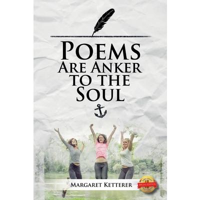 Poems are the Anker to the Soul