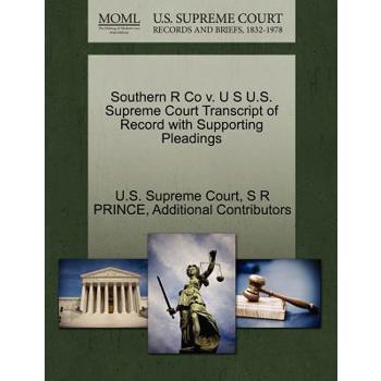 Southern R Co V. U S U.S. Supreme Court Transcript of Record with Supporting Pleadings