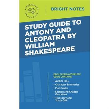 Study Guide to Antony and Cleopatra by William Shakespeare