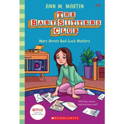 Mary Anne’s Bad Luck Mystery (the Baby-Sitters Club #17), 17