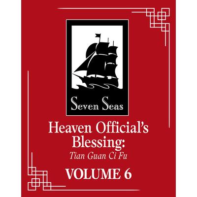 Heaven Official’s Blessing: Tian Guan CI Fu (Novel) Vol. 6