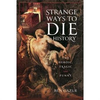 Strange Ways to Die in History