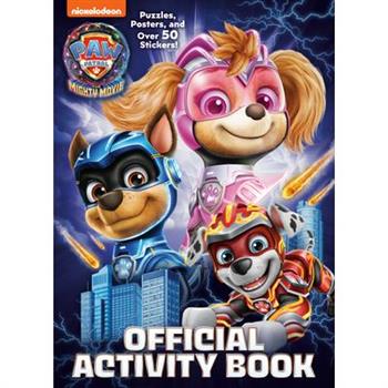 PAW Patrol: The Mighty Movie: Official Activity Book