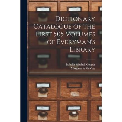 Dictionary Catalogue of the First 505 Volumes of Everyman’s Library