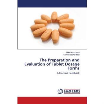The Preparation and Evaluation of Tablet Dosage Forms
