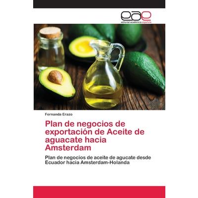 Plan de negocios de exportaci籀n de Aceite de aguacate hacia Amsterdam