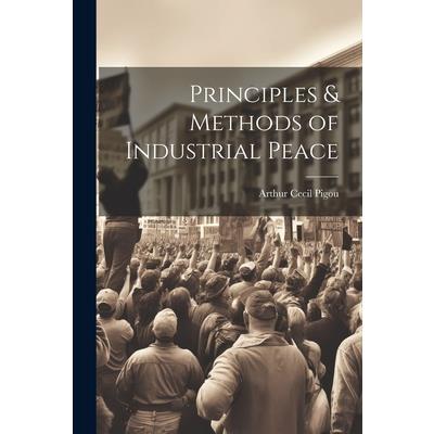 Principles & Methods of Industrial Peace | 拾書所