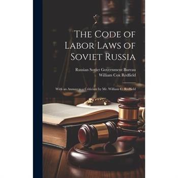 The Code of Labor Laws of Soviet Russia