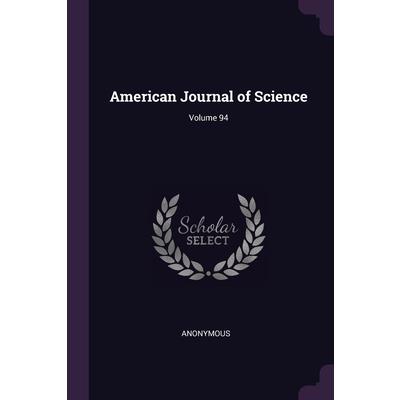 American Journal of Science; Volume 94