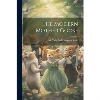 The Modern Mother Goose