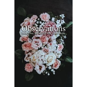 Observations, Book, Essay, and Material from Various Works