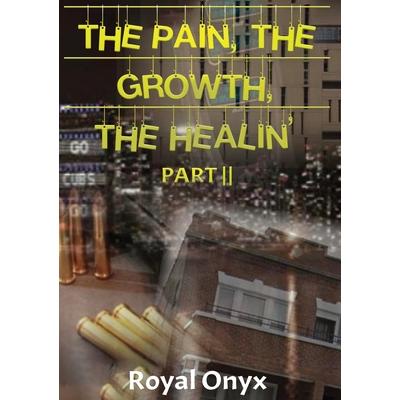 The Pain, the Growth, the Healin’