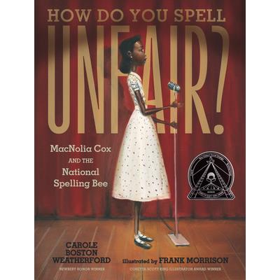 How Do You Spell Unfair?: Macnolia Cox and the National Spelling Bee | 拾書所
