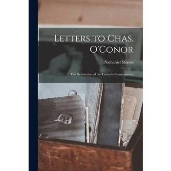 Letters to Chas. O’Conor