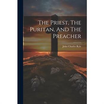 The Priest, The Puritan, And The Preacher