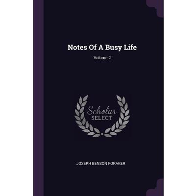 Notes Of A Busy Life; Volume 2