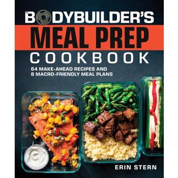 The Bodybuilder’s Meal Prep Cookbook