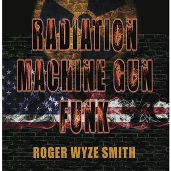 Radiation Machine Gun Funk