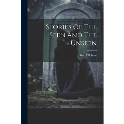 Stories Of The Seen And The Unseen | 拾書所