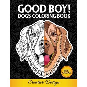 Good Boy! Dogs Coloring Book