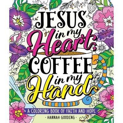 Color & Grace: Jesus in My Heart, Coffee in My Hand