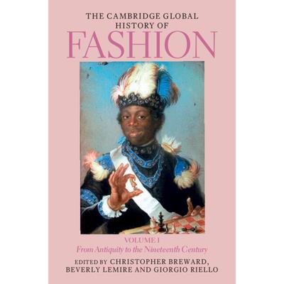 The Cambridge Global History of Fashion: Volume 1