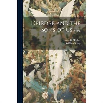 Deirdr礙 and the Sons of Usna