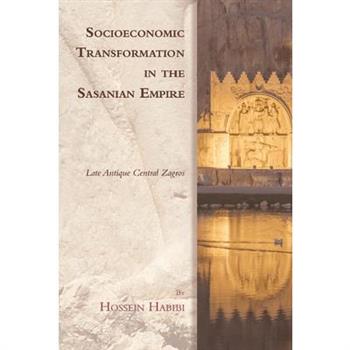 Socioeconomic Transformation in the Sasanian Empire