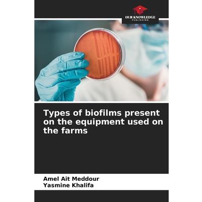 Types of biofilms present on the equipment used on the farms