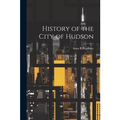 History of the City of Hudson | 拾書所