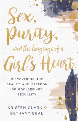 Sex, Purity, and the Longings of a Girl’s Heart