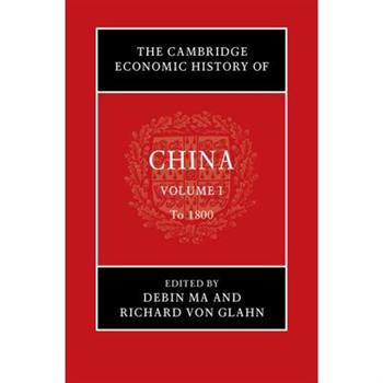 The Cambridge Economic History of China: Volume 1, to 1800