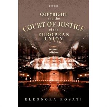 Copyright and the Court of Justice of the European Union