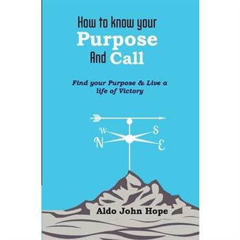 How To Know Your Purpose and Call