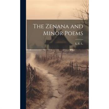 The Zenana and Minor Poems