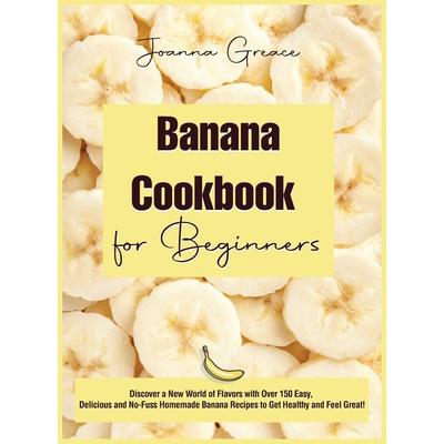 Banana Cookbook for Beginners