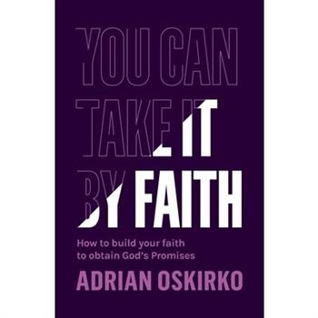 You Can Take It by Faith
