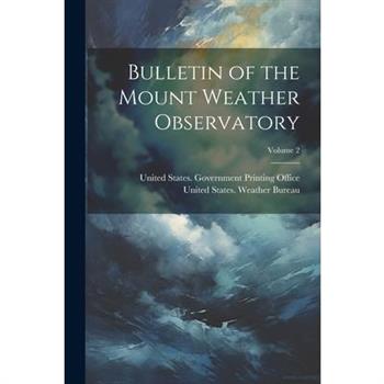 Bulletin of the Mount Weather Observatory; Volume 2