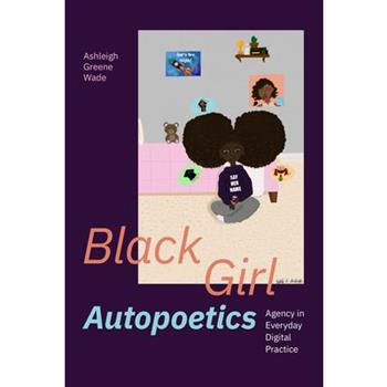 Black Girl Autopoetics