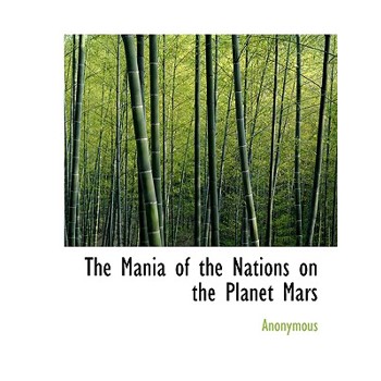 The Mania of the Nations on the Planet Mars
