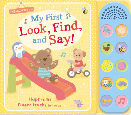 My First Look- Find- and Say! (To Baby With Love)