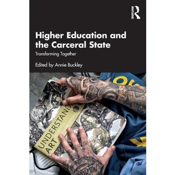 Higher Education and the Carceral State