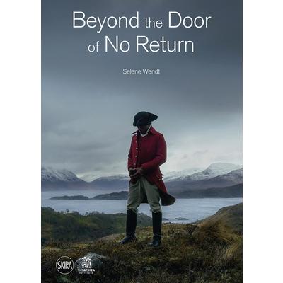 Selene Wendt: Beyond the Door of No Return