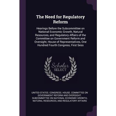 The Need for Regulatory Reform