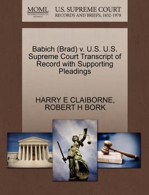 Babich (Brad) V. U.S. U.S. Supreme Court Transcript of Record with Supporting Pleadings