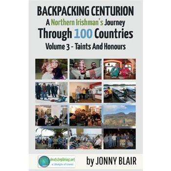 Backpacking Centurion - A Northern Irishman’s Journey Through 100 Countries, 3