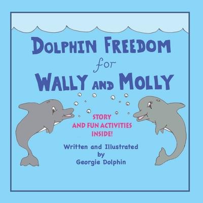 Dolphin Freedom for Wally and Molly