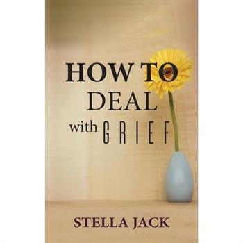 How to Deal with Grief