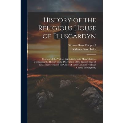 History of the Religious House of Pluscardyn | 拾書所